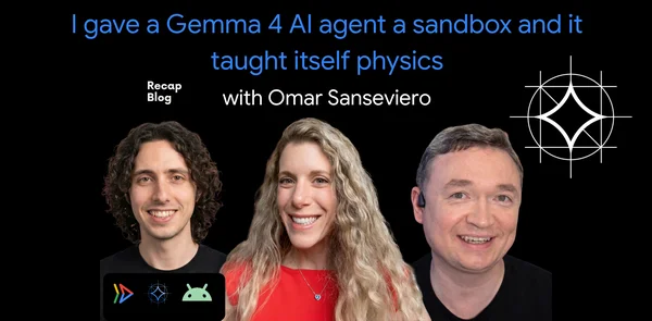 Recap of Agent Factory: Gemma 4's Self-Learning Physics Capabilities