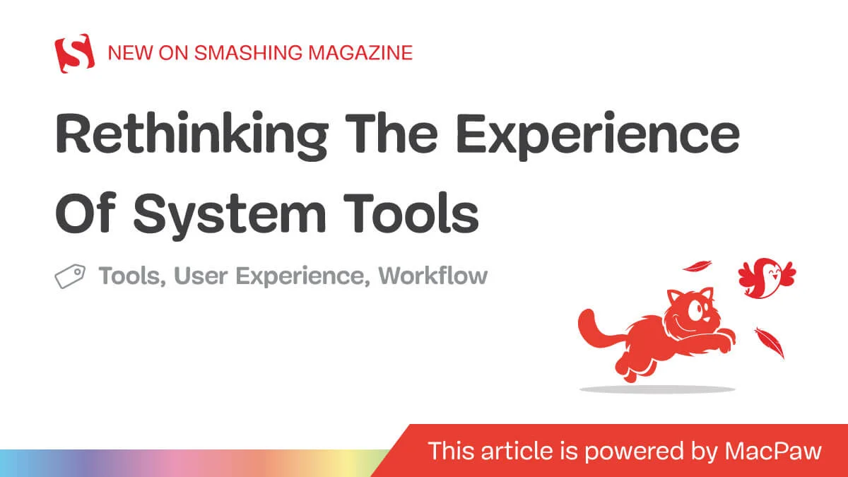 Redefining System Tool User Experiences